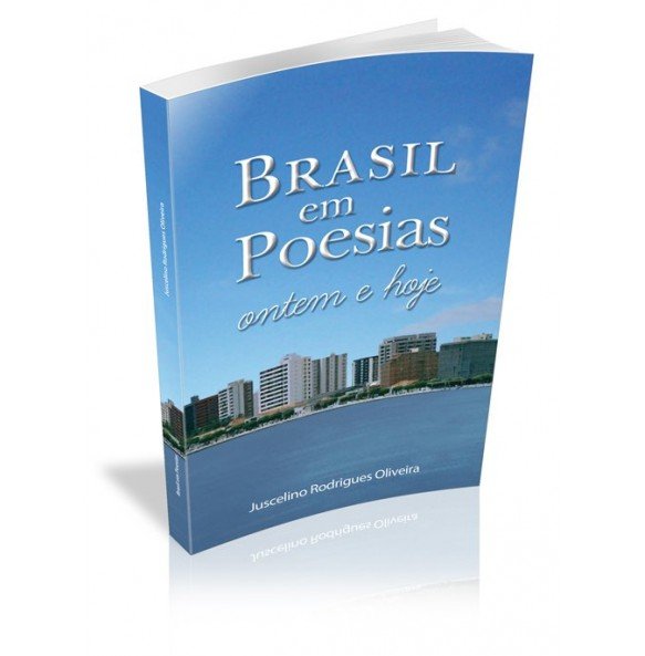 BRASIL EM POESIAS Ontem e hoje 