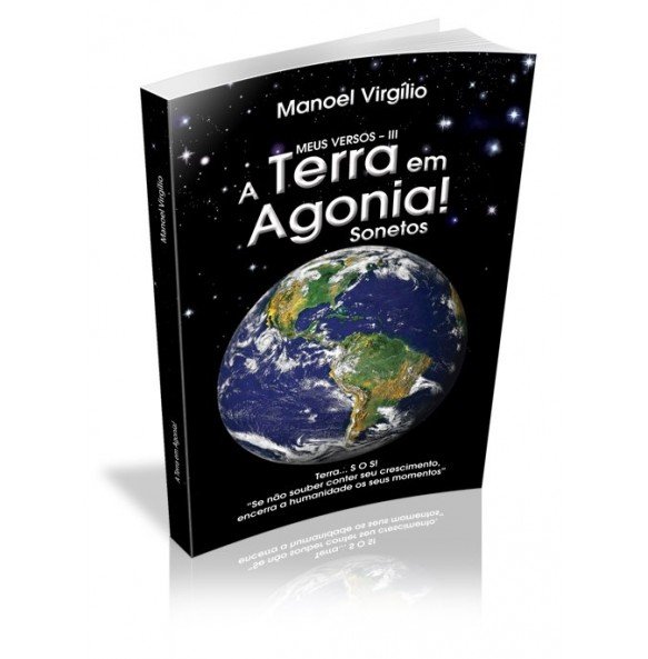 A TERRA EM AGONIA!