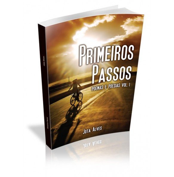 PRIMEIROS PASSOS Poemas e Poesias Vol. I 