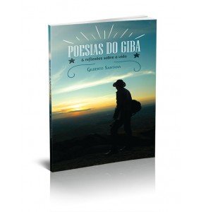 POESIAS DO GIBA & Reflexões sobre a vida 