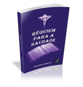 RÉQUIEM PARA A SAUDADE