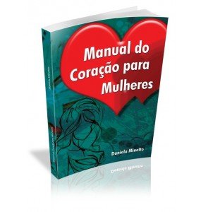 MANUAL DO CORAÇÃO PARA MULHERES