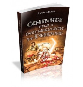 CAMINHOS PARA A INTERPRETAÇÃO DO DESENHO