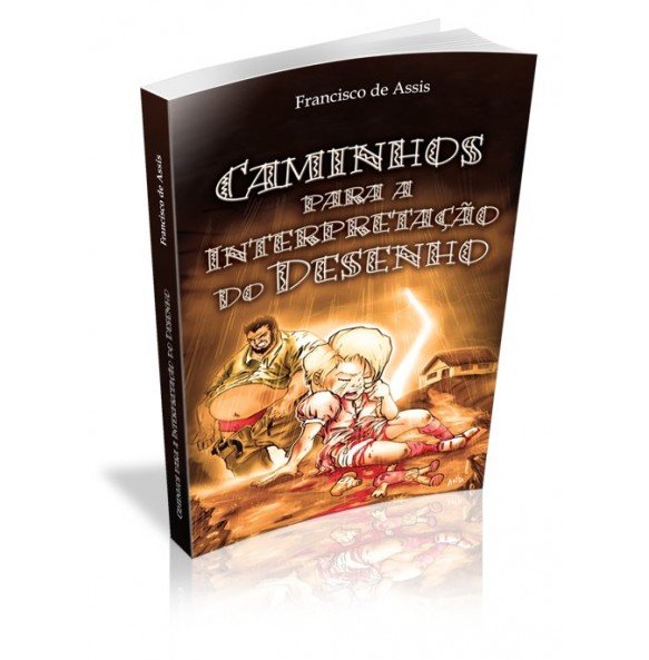 CAMINHOS PARA A INTERPRETAÇÃO DO DESENHO