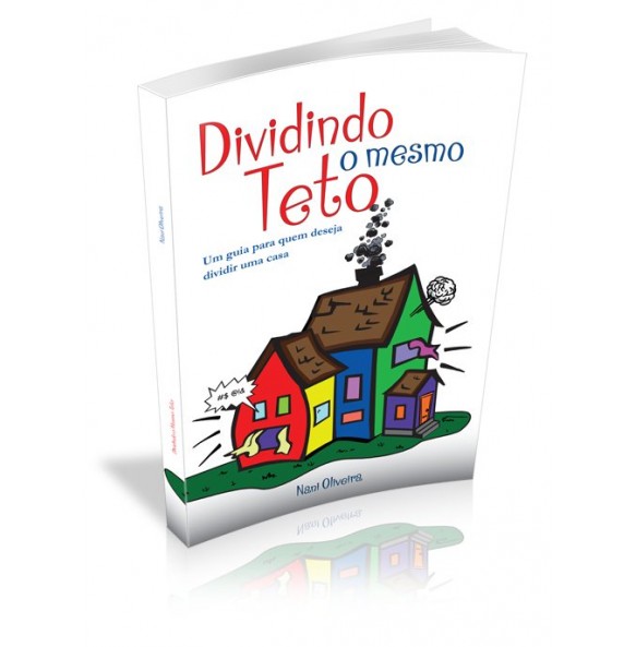 DIVIDINDO O MESMO TETO