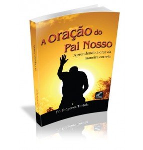 A ORAÇÂO DO PAI NOSSO