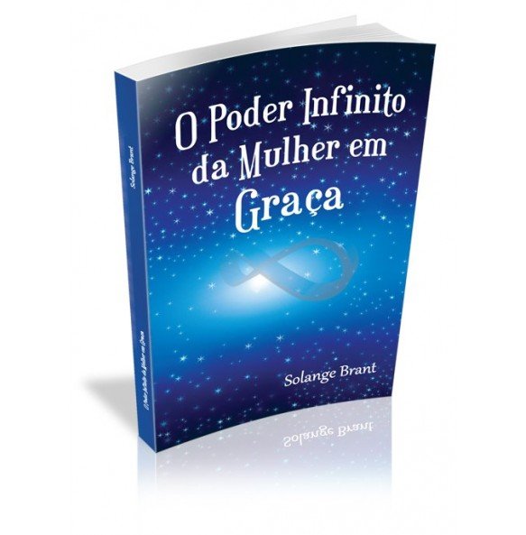 O PODER INFINITO DA MULHER EM GRAÇA