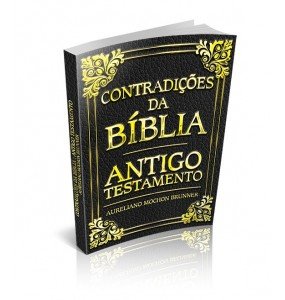 CONTRADIÇÕES DA BÍBLIA – ANTIGO TESTAMENTO 