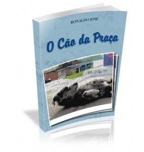 O CÃO DA PRAÇA