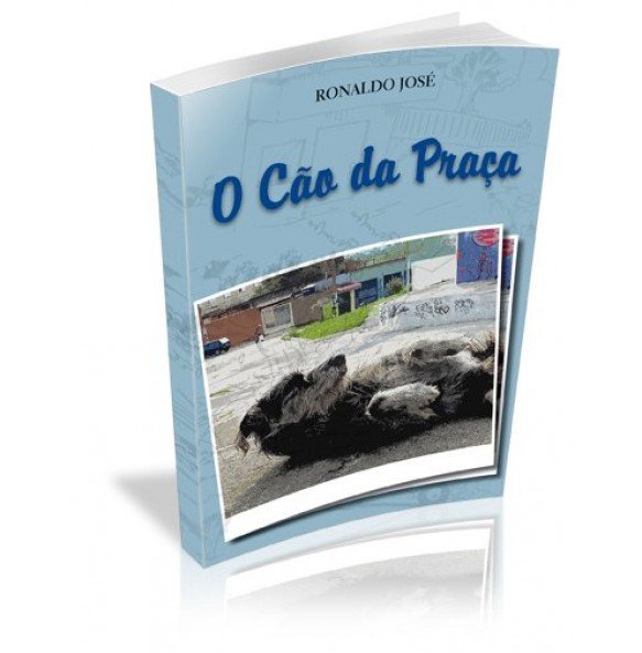 O CÃO DA PRAÇA