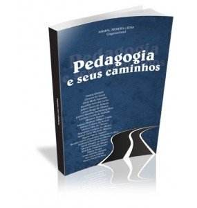 PEDAGOGIA E SEUS CAMINHOS