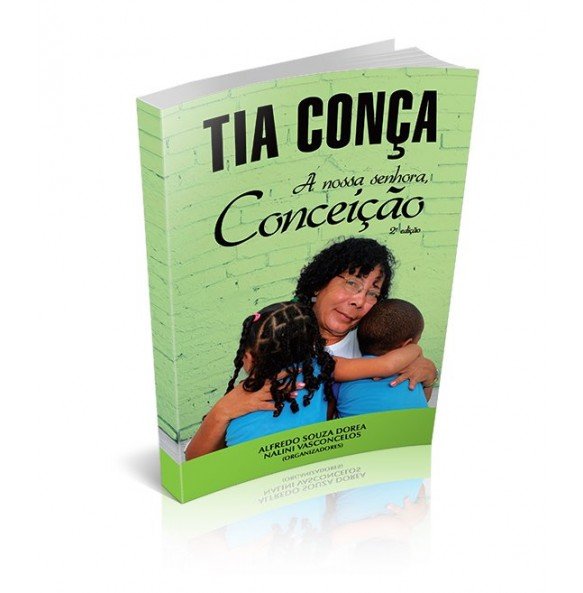 TIA CONÇA - A nossa senhora, Conceição 2º edição