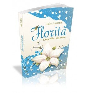 FLORITA Uma vida, um amor