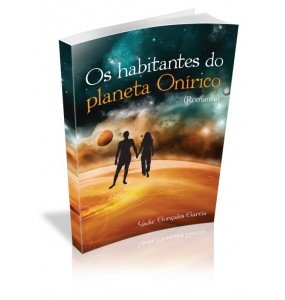 OS HABITANTES DO PLANETA ONÍRICO