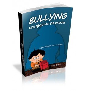 BULLYING – Um gigante na escola...que precisa ser vencido!