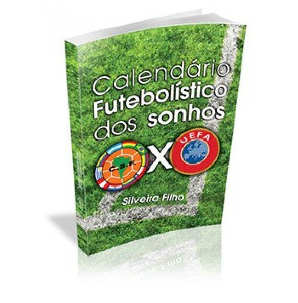 CALENDÁRIO FUTEBOLÍSTICO DOS SONHOS