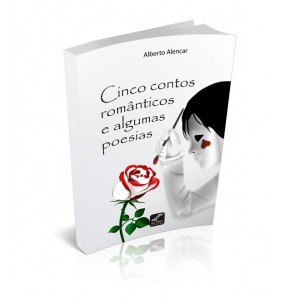 CINCO CONTOS ROMÂNTICOS E ALGUMAS POESIAS