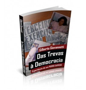 DAS TREVAS À DEMOCRACIA Experiência de um Perro Sapiens