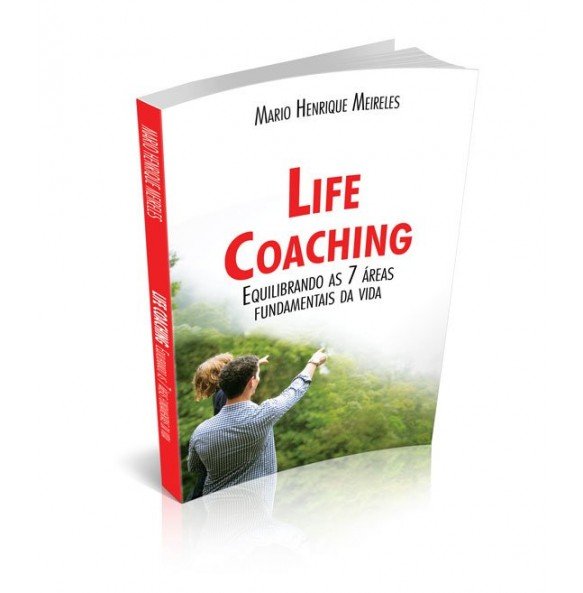 LIFE COACHING - Equilibrando As 7 Áreas Fundamentais da Vida