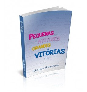 PEQUENAS ATITUDES GRANDES VITÓRIAS 2ª edição