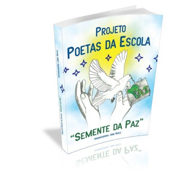 PROJETO POETAS DA ESCOLA “SEMENTE DA PAZ”